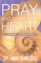 Load image into Gallery viewer, Pray and Never Lose Heart