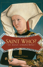 Load image into Gallery viewer, Saint Who?