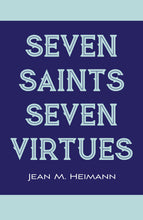 Load image into Gallery viewer, Seven Saints for Seven Virtues