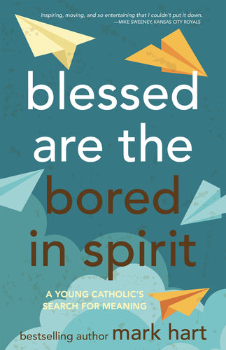 Blessed Are the Bored in Spirit